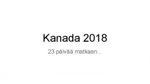 Kanada 2018 23 piv matkaan Rahatilanne Matka lentokentlle