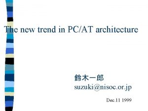 The new trend in PCAT architecture suzukinisoc or