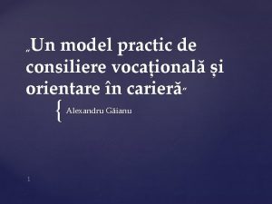 Un model practic de consiliere vocaional i orientare