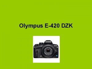 Olympus E420 DZK Seda uut ESystem mudelit on