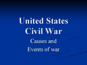 United States Civil War Causes and Events of