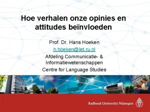 Hoe verhalen onze opinies en attitudes benvloeden Prof