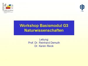 Workshop Basismodul G 3 Naturwissenschaften Leitung Prof Dr