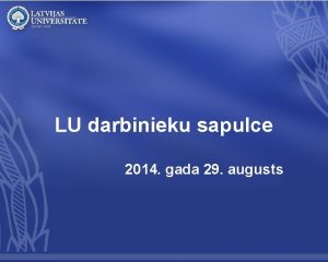 LU darbinieku sapulce 2014 gada 29 augusts Latvija