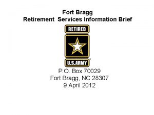 Retirement services fort bragg