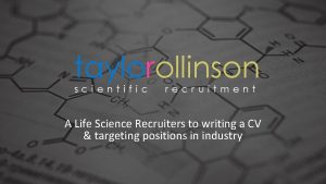 taylorollinson scientific recruitment A Life Science Recruiters to