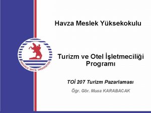 Havza Meslek Yksekokulu Turizm ve Otel letmecilii Program