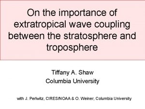 On the importance of extratropical wave coupling between