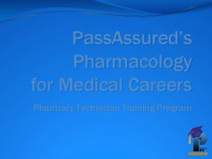 Pass Assureds Pharmacology for Medical Careers Pharmacy Technician