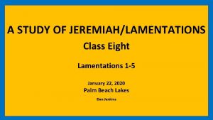 A STUDY OF JEREMIAHLAMENTATIONS Class Eight Lamentations 1