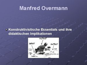 Manfred Overmann Konstruktivistische Essentials und ihre didaktischen Implikationen