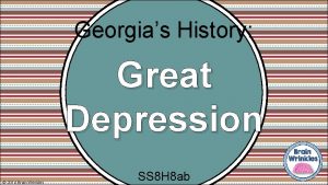 Georgias History Great Depression 2014 Brain Wrinkles SS