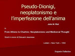 PseudoDionigi neoplatonismo e limperfezione dellanima John M Rist