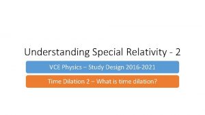Understanding Special Relativity 2 VCE Physics Study Design