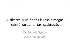 A sikeres TPM pts kulcsa a magas szint