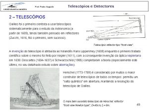 Telescpios e Detectores Prof Pedro Augusto UNIVERSIDADE DA