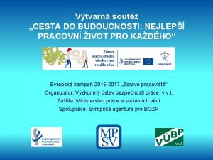 Vtvarn sout CESTA DO BUDOUCNOSTI NEJLEP PRACOVN IVOT