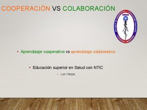 COOPERACIN VS COLABORACIN Aprendizaje cooperativo vs aprendizaje colaborativo