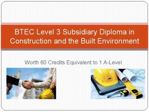 BTEC Level 3 Subsidiary Diploma in Construction and