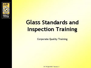 Glass Standards and Inspection Training Corporate Quality Training