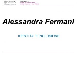 Alessandra Fermani IDENTITA E INCLUSIONE Corteccia prefrontale mediale