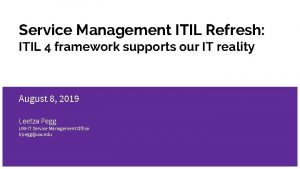 Service Management ITIL Refresh ITIL 4 framework supports