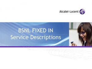 BSNL FIXED IN Service Descriptions All Rights Reserved