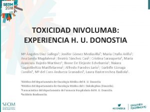 TOXICIDAD NIVOLUMAB EXPERIENCIA H U DONOSTIA M ngeles