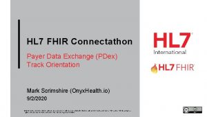 HL 7 FHIR Connectathon Payer Data Exchange PDex