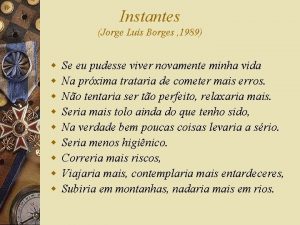 Instantes Jorge Lus Borges 1989 w w w