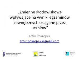 Zmienne rodowiskowe wpywajce na wyniki egzaminw zewntrznych osigane