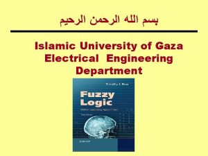 Islamic University of Gaza Electrical Engineering Department Fuzzy