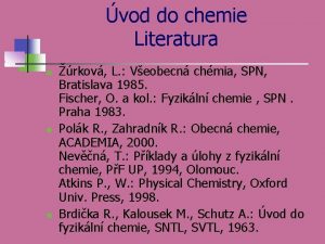 vod do chemie Literatura n n n rkov