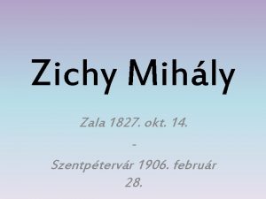 Zichy Mihly Zala 1827 okt 14 Szentptervr 1906