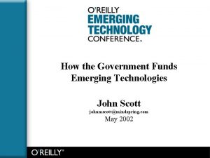 How the Government Funds Emerging Technologies John Scott