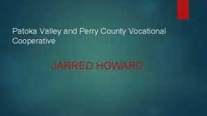 Patoka Valley and Perry County Vocational Cooperative JARRED