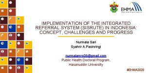 IMPLEMENTATION OF THE INTEGRATED REFERRAL SYSTEM SISRUTE IN