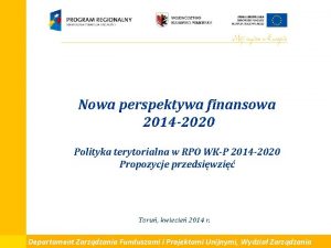 Nowa perspektywa finansowa 2014 2020 Polityka terytorialna w