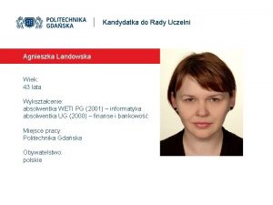 Kandydatka do Rady Uczelni Agnieszka Landowska Wiek 43