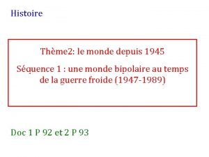 Histoire Thme 2 le monde depuis 1945 Squence