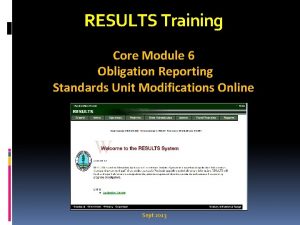 RESULTS Training Core Module 6 Obligation Reporting Standards