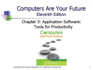 Computers Are Your Future Eleventh Edition Chapter 5