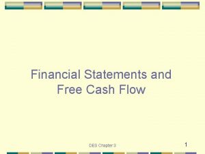 Financial Statements and Free Cash Flow DES Chapter