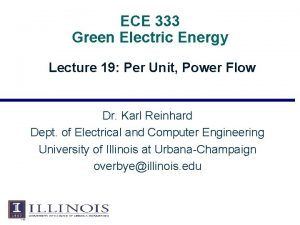 ECE 333 Green Electric Energy Lecture 19 Per