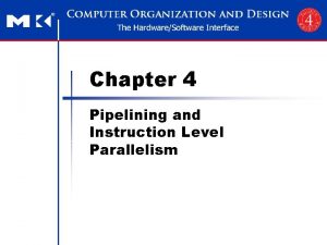 Chapter 4 Pipelining and Instruction Level Parallelism n