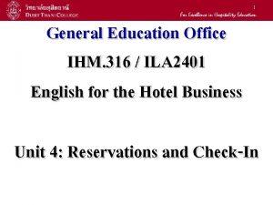 1 General Education Office IHM 316 ILA 2401