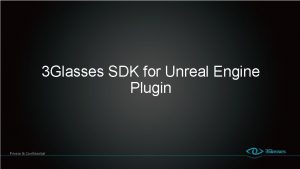 3 Glasses SDK for Unreal Engine Plugin Preparaing