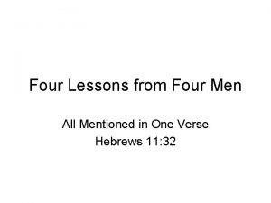 Four Lessons from Four Men All Mentioned in