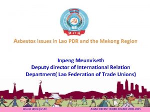 Asbestos issues in Lao PDR and the Mekong