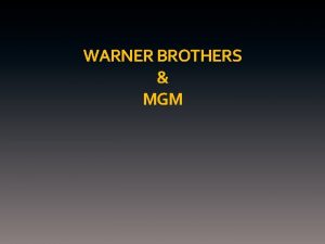 WARNER BROTHERS MGM WARNER BROTHERS Origins Hugh Harmon